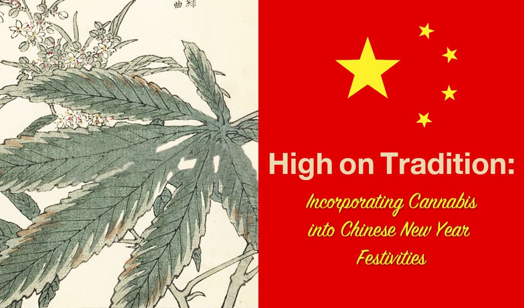 High on Tradition: Incorporating Cannabis into Chinese New Year Festivities