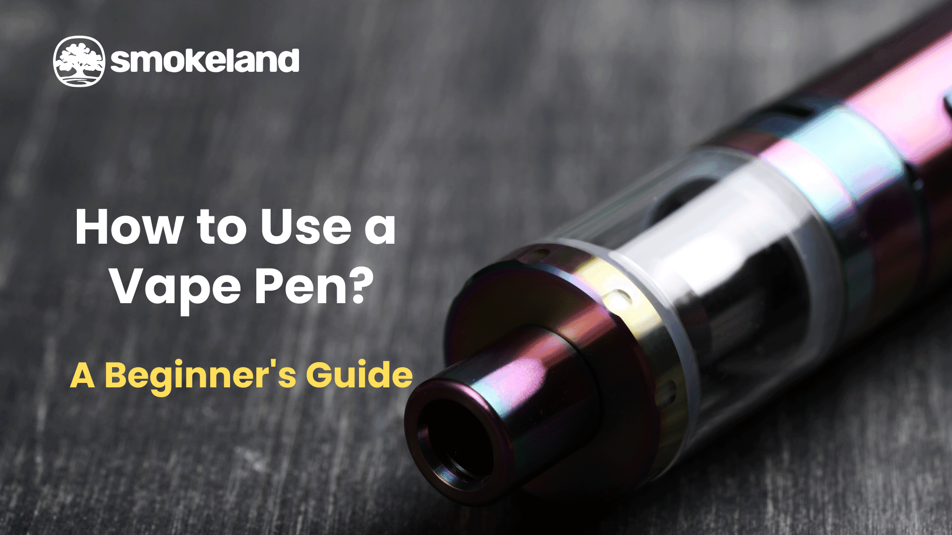 How to Use a Vape Pen for the First Time