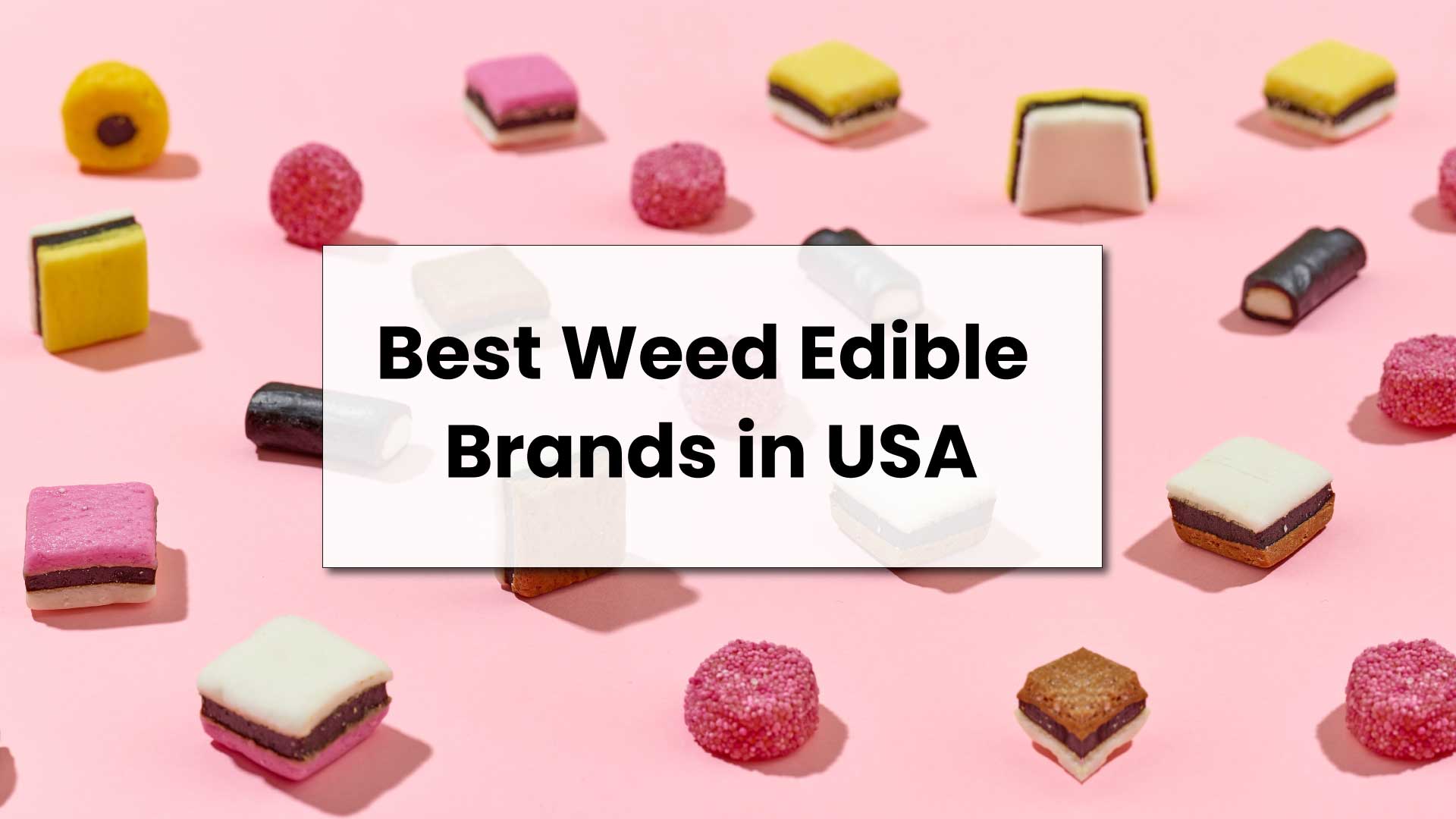 Comparing Weed Edible Brands: Which Ones Stand Out?