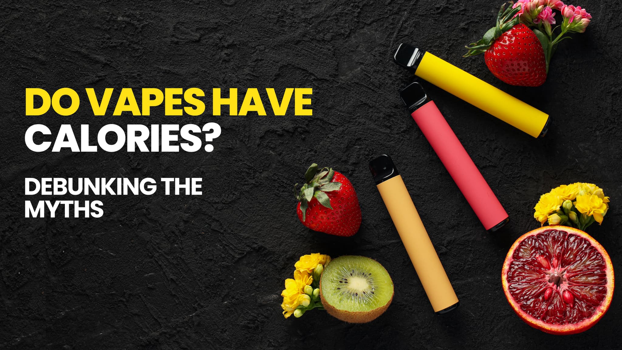 Do Vapes Have Calories? Debunking the Myths