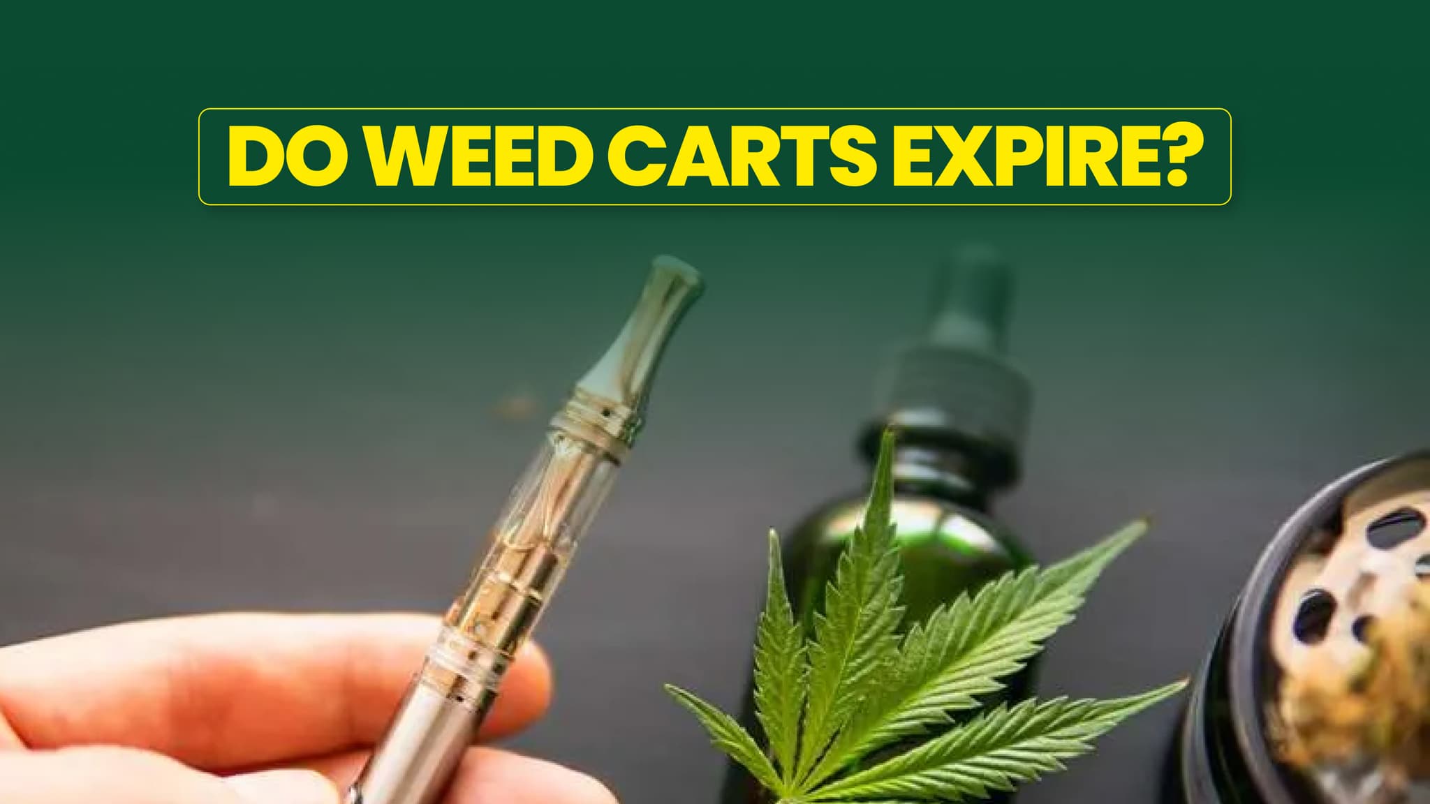 Do Weed Carts Expire? How Long Do Cannabis Vapes Last