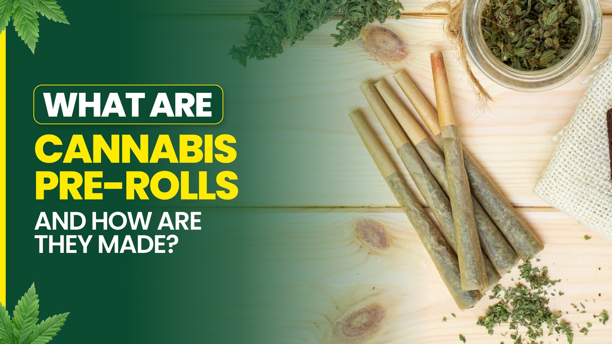 What are cannabis pre-rolls and how are they made?