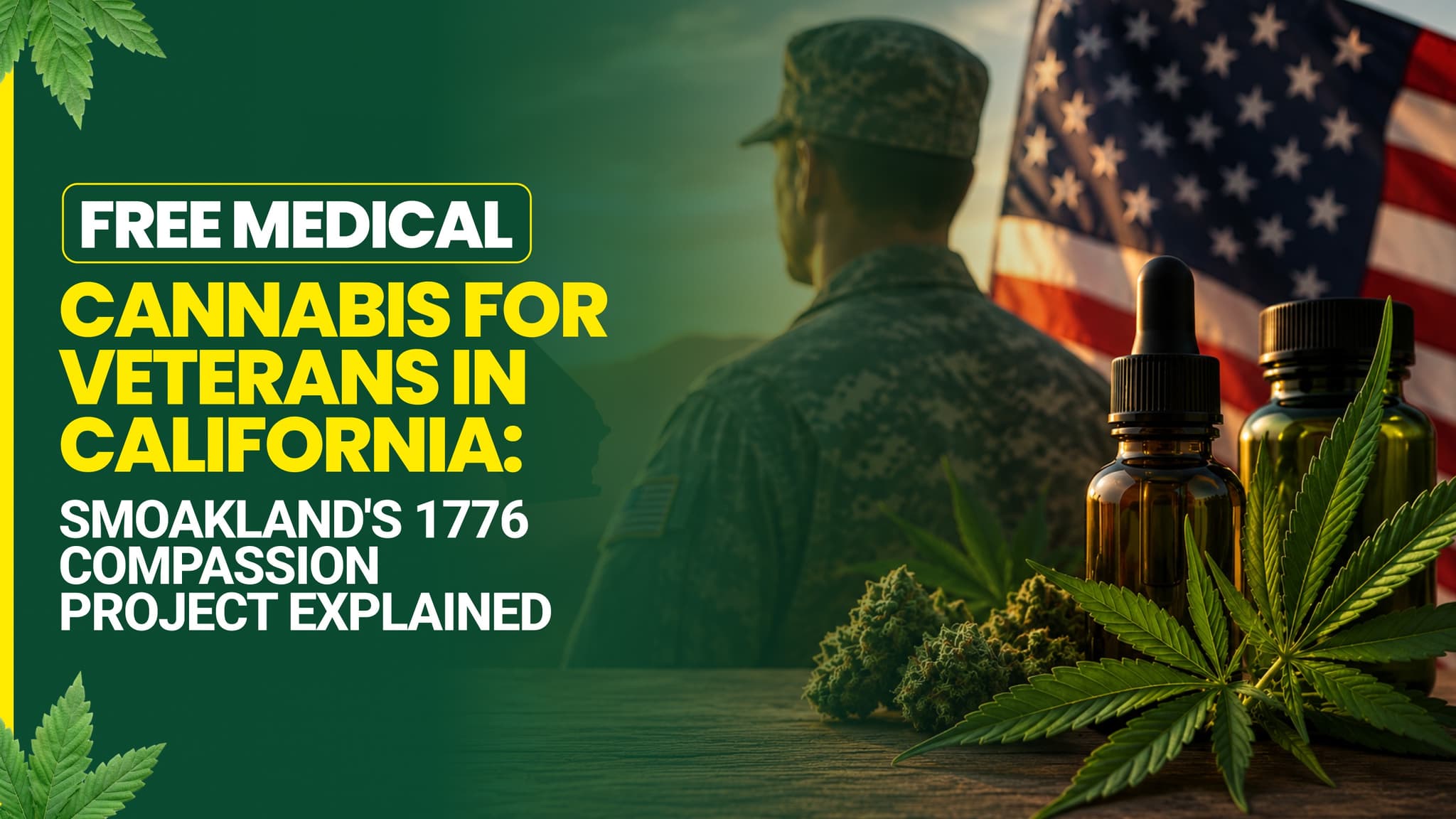 Free Medical Cannabis for Veterans in California: Smoakland's 1776 Compassion Project Explained