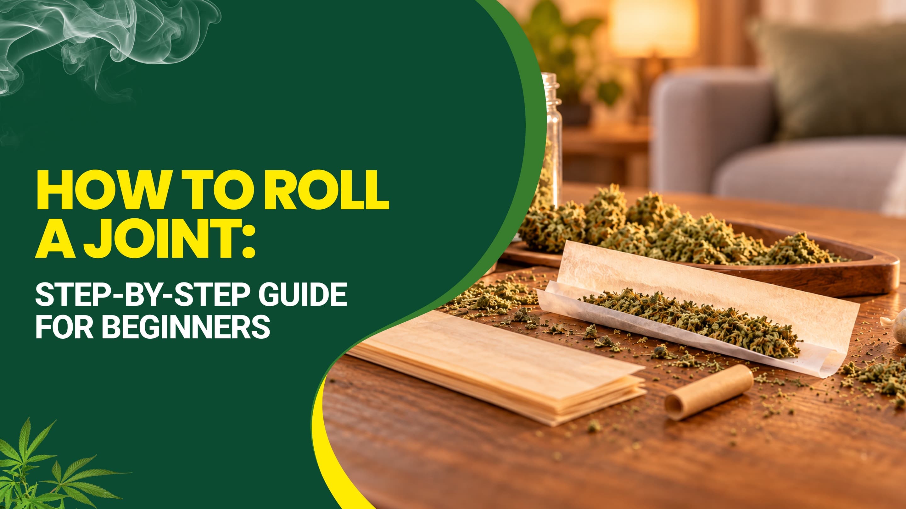 How to Roll a Joint: Step-by-Step Guide for Beginners