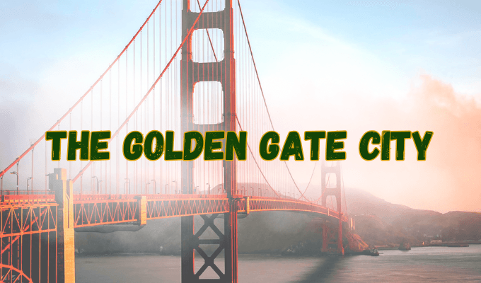 The Golden Gate City