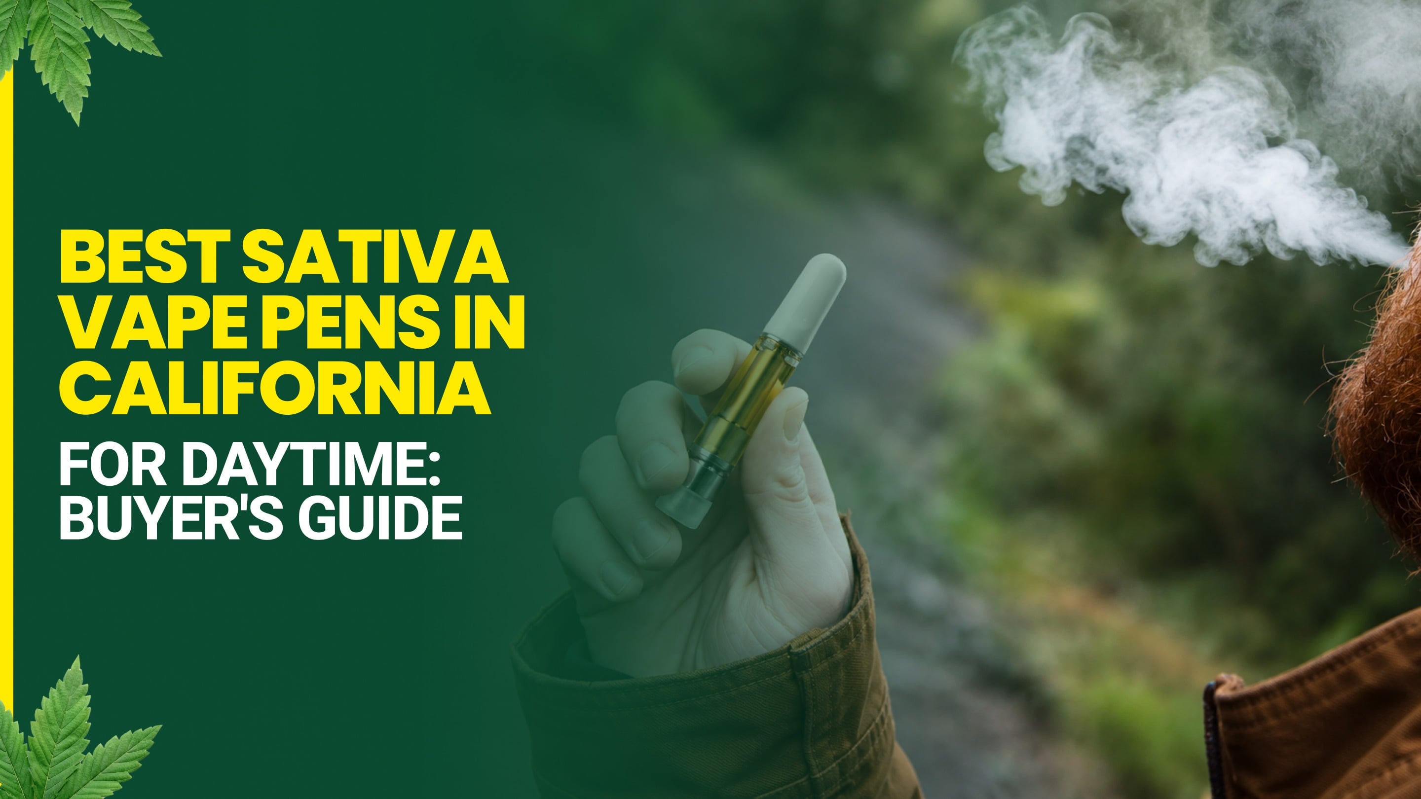 Best Sativa Vape Pens in California for Daytime: Buyer's Guide