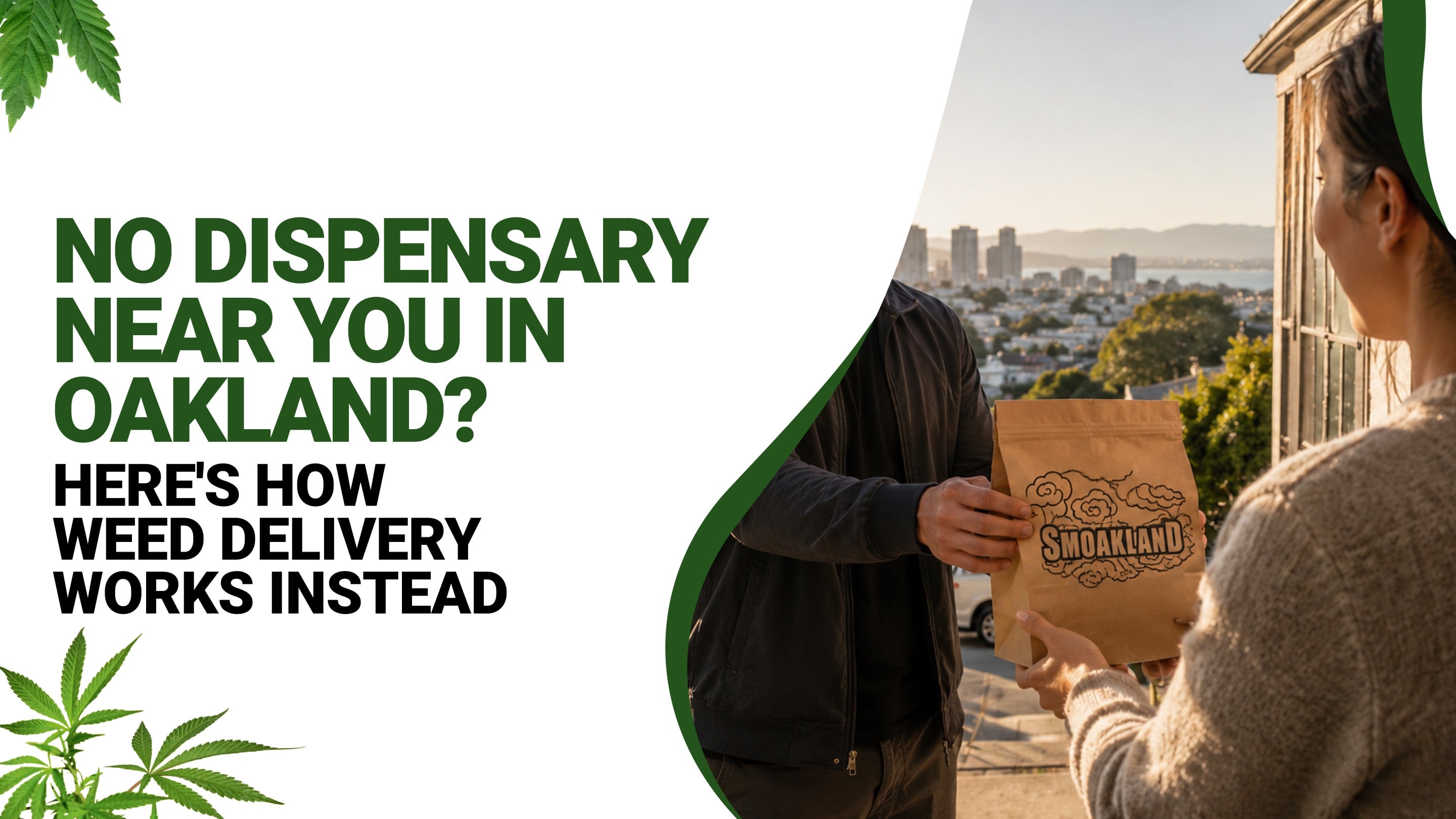 No Dispensary Near You in Oakland? Here's How Weed Delivery Works Instead