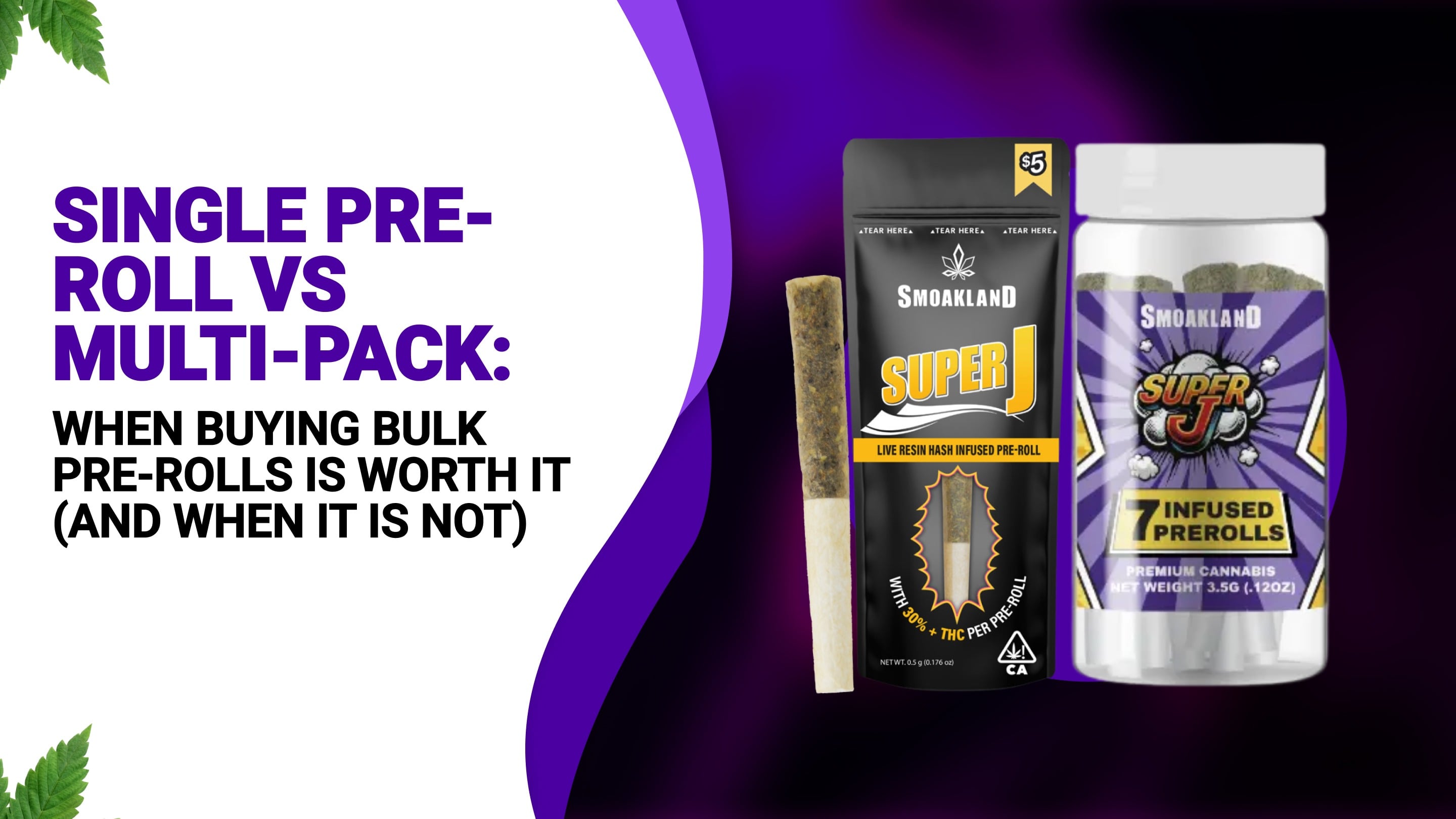 Single Pre-Roll vs Multi-Pack: When Buying Bulk Pre-Rolls Is Worth It (And When It Is Not)