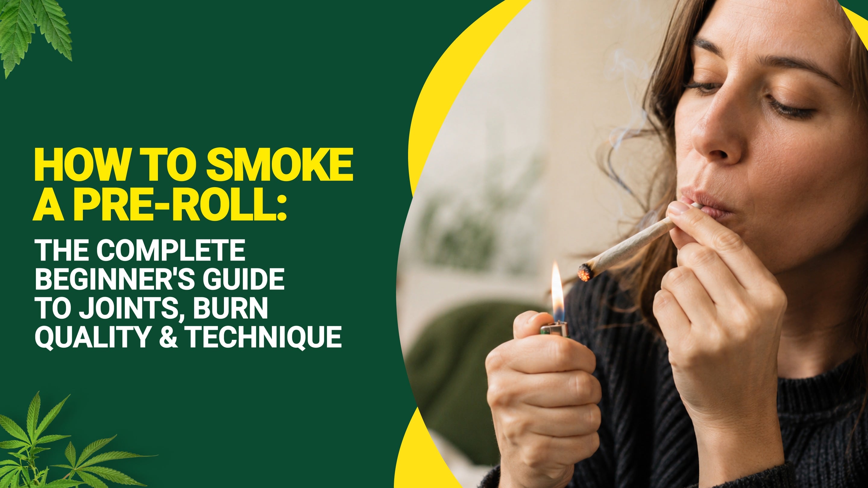 How to Smoke a Pre-Roll: The Complete Beginner's Guide to Joints, Burn Quality & Technique