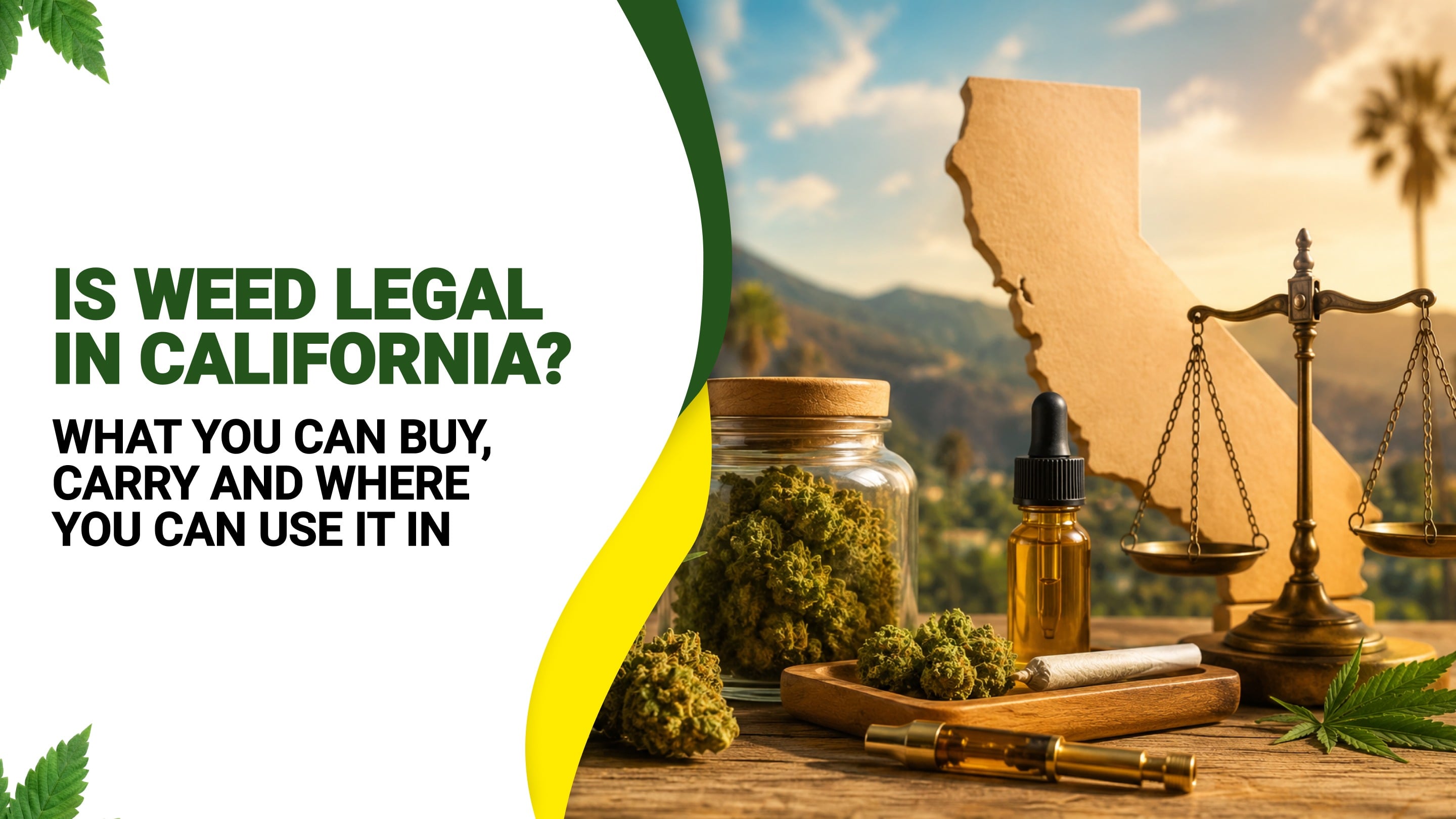 Is Weed Legal in California? What You Can Buy, Carry and Where You Can Use It in 2026