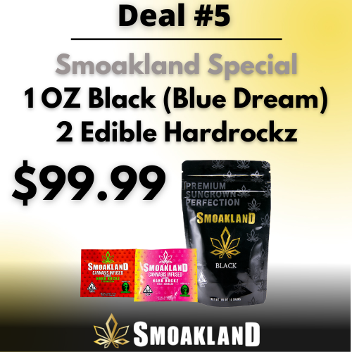 DEAL 5: Smoakland Special: 1 OZ Smoakland Black (Blue Dream), 2 Hardrockz | $99.99