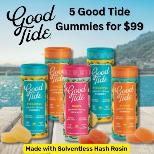 Good Tide Promo - 5 Good Tide Gummies | $99