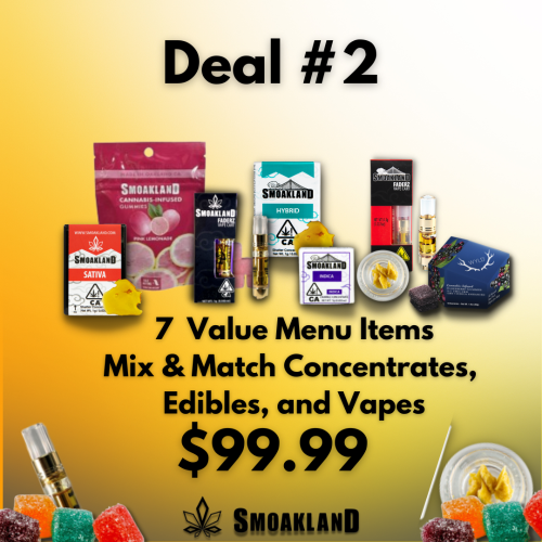 DEAL 2: 7 Value Menu Items Concentrates | Vape | Edibles (Mix & Match) | $99.99